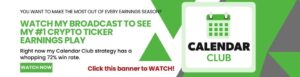 Click this banner to watch Alex #1 Crypto Ticker Earnings Play Broadcast