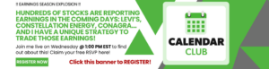 Click this banner to register for Alex's "Earnings Season Explosion" urgent webinar on Wednesday at 1 PM EST